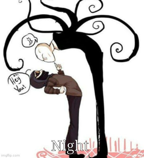 Night | made w/ Imgflip meme maker