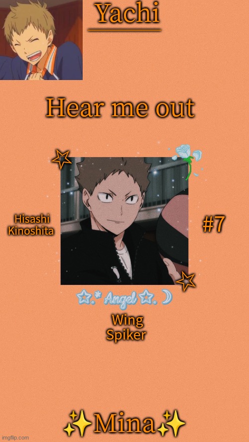 Yachi's Kinoshita temp | Hear me out; ✨Mina✨ | image tagged in yachi's kinoshita temp | made w/ Imgflip meme maker