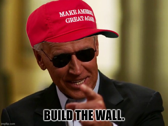 Cool Joe Biden | BUILD THE WALL. | image tagged in cool joe biden | made w/ Imgflip meme maker