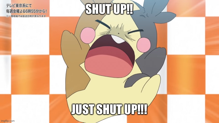Morpeko | SHUT UP!! JUST SHUT UP!!! | image tagged in pokemon | made w/ Imgflip meme maker