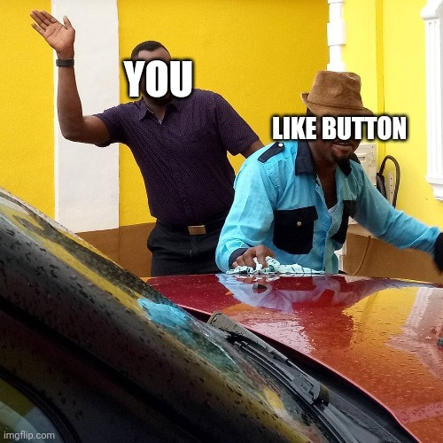 How YouTubers want you to press the like button | YOU; LIKE BUTTON | image tagged in youtube | made w/ Imgflip meme maker