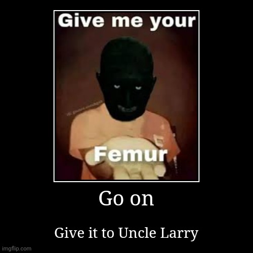 image tagged in funny,demotivationals | made w/ Imgflip demotivational maker