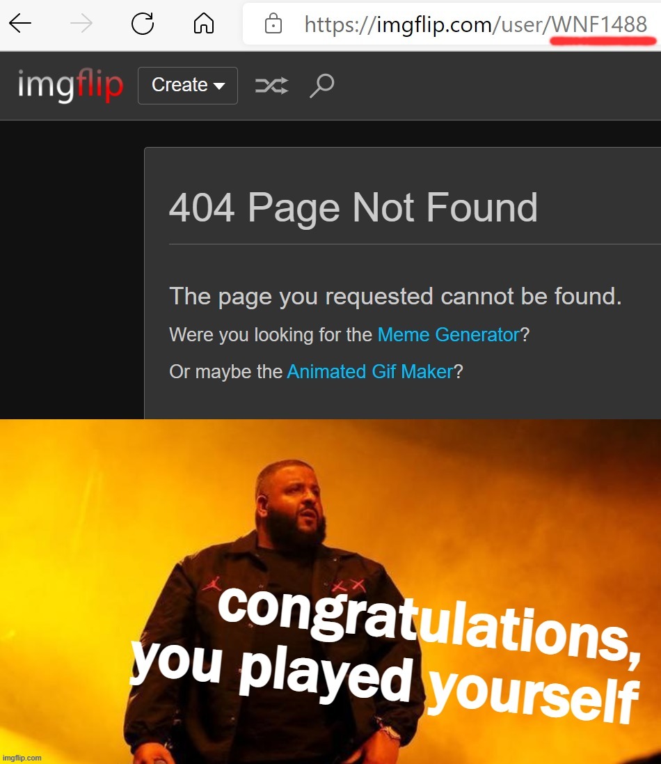 congratulations you played yourself | made w/ Imgflip meme maker