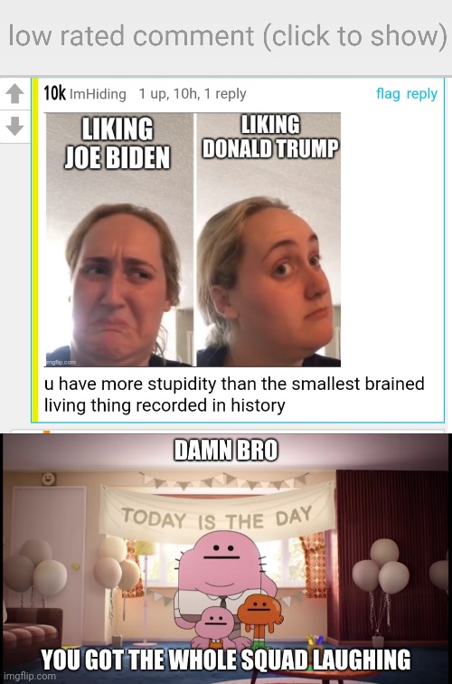 Argument Political. | image tagged in low-rated comment imgflip,damn bro you got the whole squad laughing | made w/ Imgflip meme maker