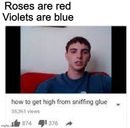 Rosses are red vilots are blue |  Roses are red; Violets are blue | image tagged in rosses are red,funny | made w/ Imgflip meme maker