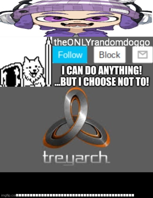 .......................................... | image tagged in wide bryce,theonlyrandomdoggo's announcement updated | made w/ Imgflip meme maker
