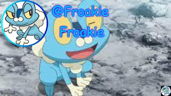 Froakie Template | image tagged in froakie template | made w/ Imgflip meme maker