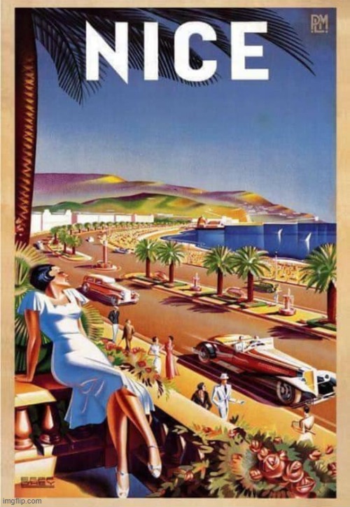 I assume that is a travel ad for Nice, France | image tagged in nice poster | made w/ Imgflip meme maker