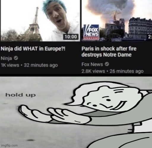 Hold Up- | image tagged in funny,memes,hold up,ninja,france,europe | made w/ Imgflip meme maker