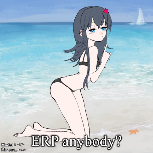 ERP anybody? | made w/ Imgflip meme maker
