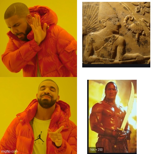 Scorpion King | image tagged in memes,drake hotline bling | made w/ Imgflip meme maker