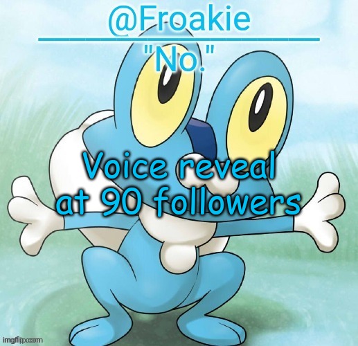 29 followers away | Voice reveal at 90 followers | image tagged in noway,msmg,memes | made w/ Imgflip meme maker
