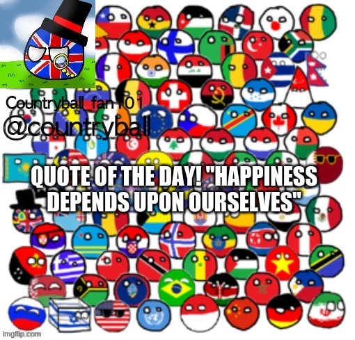 QUOTE OF THE DAY! "HAPPINESS DEPENDS UPON OURSELVES" | made w/ Imgflip meme maker