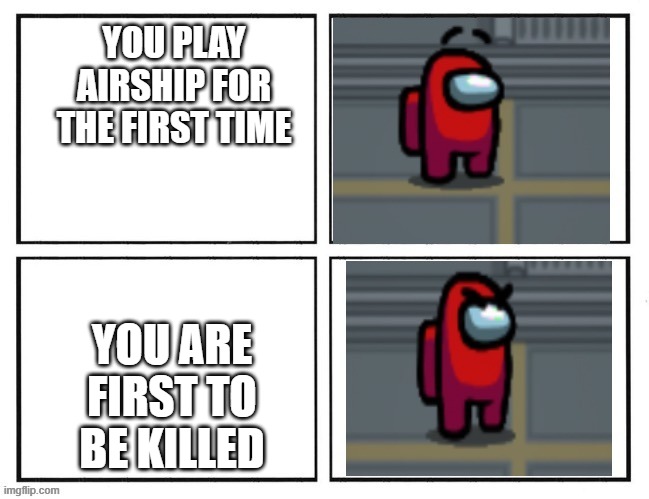 it happens when you download the game and play for the first time, /r/AmongUsMemes, Among Us