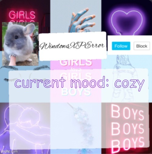 current mood: cozy | made w/ Imgflip meme maker