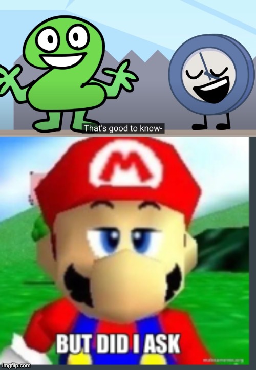 image tagged in that's good to know,damn that's cool but did i ask | made w/ Imgflip meme maker
