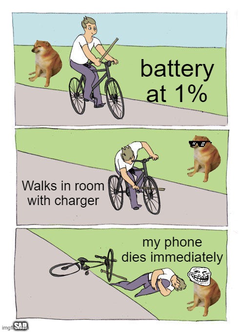 pain | battery at 1%; Walks in room with charger; my phone dies immediately; SAD | image tagged in memes,bike fall | made w/ Imgflip meme maker