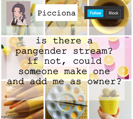 is there a pangender stream? if not, could someone make one and add me as owner? Picciona | image tagged in hi | made w/ Imgflip meme maker