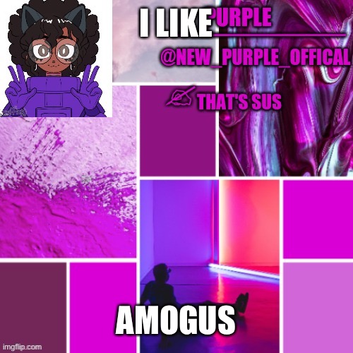 Oof- | I LIKE; AMOGUS | image tagged in new_purple_official announcement template | made w/ Imgflip meme maker