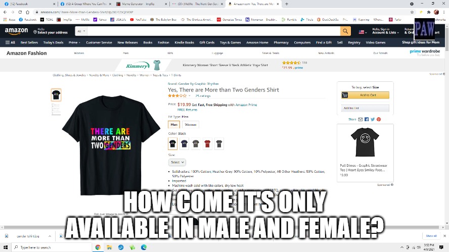 How many genders | HOW COME IT'S ONLY AVAILABLE IN MALE AND FEMALE? | image tagged in gender,funny,meme,amazon | made w/ Imgflip meme maker