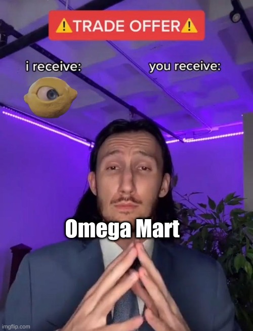 STONKS | Omega Mart | image tagged in i recieve | made w/ Imgflip meme maker