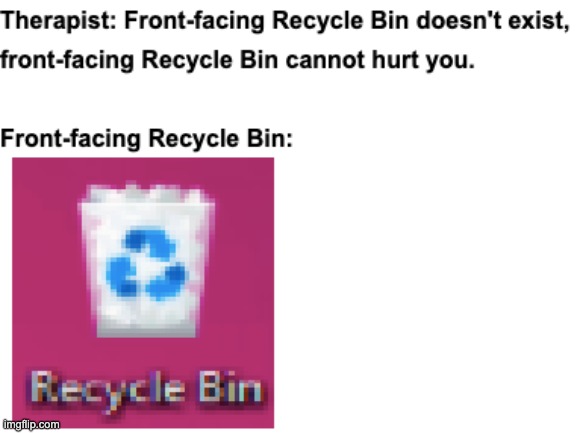 Microsoft is changing Recycle Bin :( | image tagged in windows 10 | made w/ Imgflip meme maker