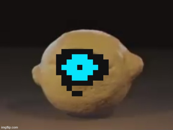 Y | image tagged in omega mart lemon | made w/ Imgflip meme maker