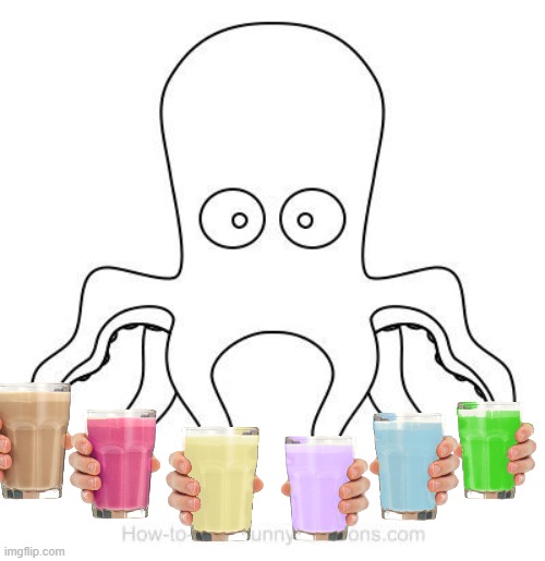 oh no | image tagged in white cartoon octopus,milk | made w/ Imgflip meme maker