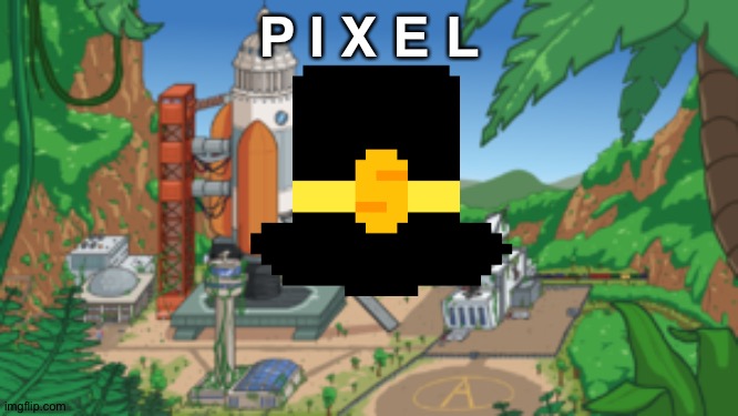 P I X E L |  P I X E L | image tagged in toppat launch site,henry stickmin,pixels,pixel,memes,oh wow are you actually reading these tags | made w/ Imgflip meme maker