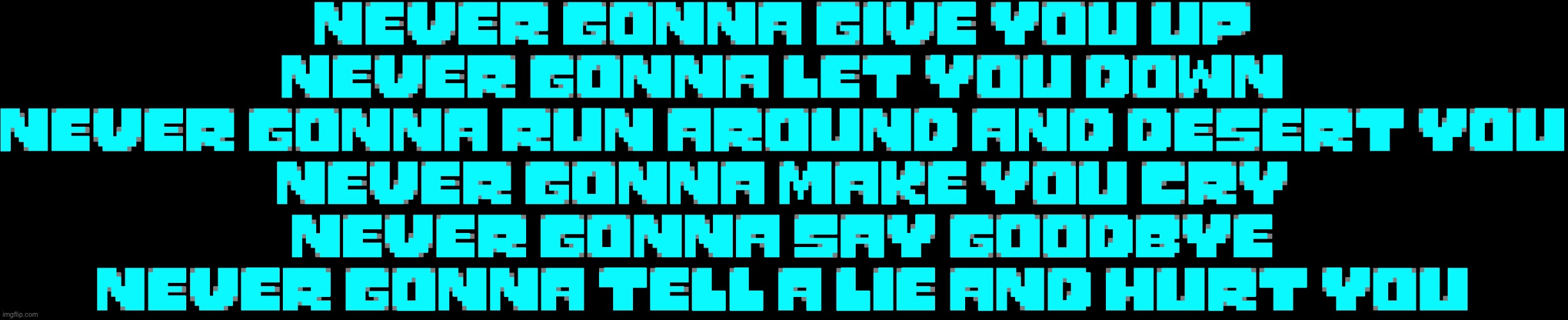 get underolled lol | image tagged in undertale rick roll,rick rolled,rick roll,undertale,never gonna give you up,never gonna let you down | made w/ Imgflip meme maker