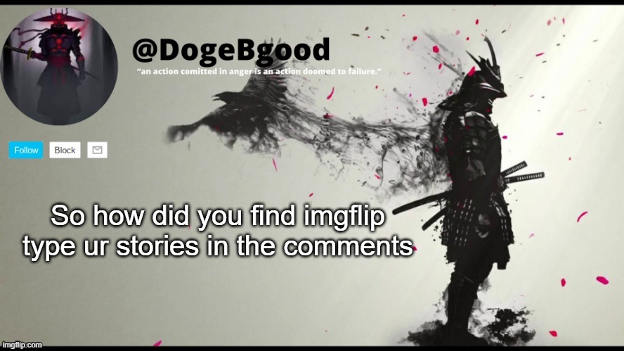 Please | So how did you find imgflip
type ur stories in the comments | image tagged in e | made w/ Imgflip meme maker