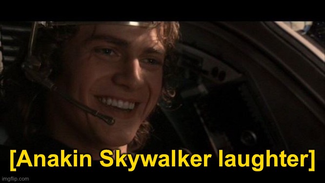 Anakin Skywalker Laughter Blank Meme Template