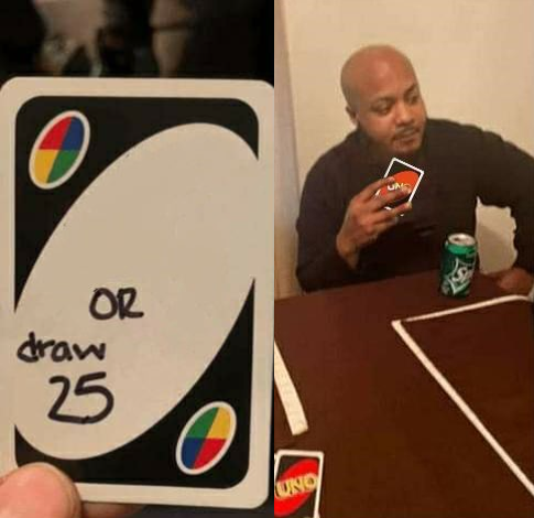 High Quality UNO Draw 25 draws none Blank Meme Template