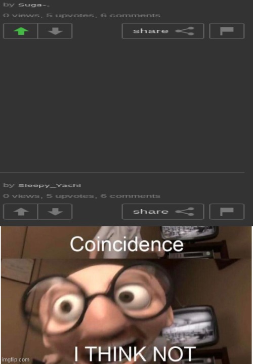 image tagged in coincidence i think not | made w/ Imgflip meme maker