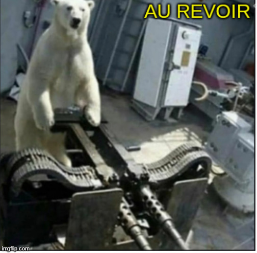 polar bear au revoir | image tagged in polar bear au revoir | made w/ Imgflip meme maker