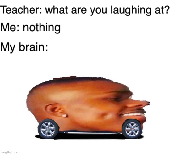 image tagged in teacher what are you laughing at | made w/ Imgflip meme maker