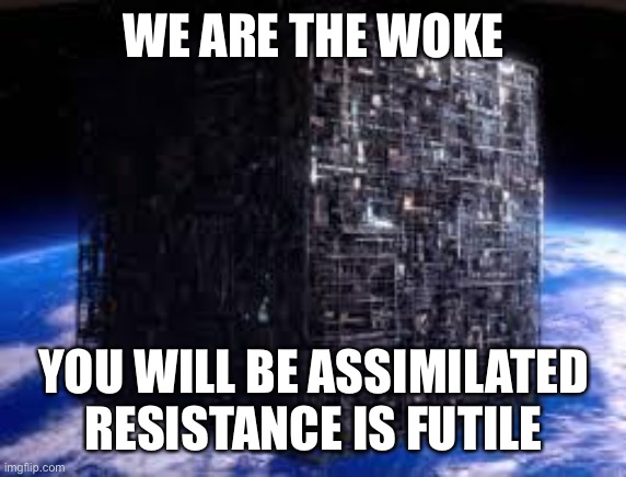 We are the Borg, resistance is futile!