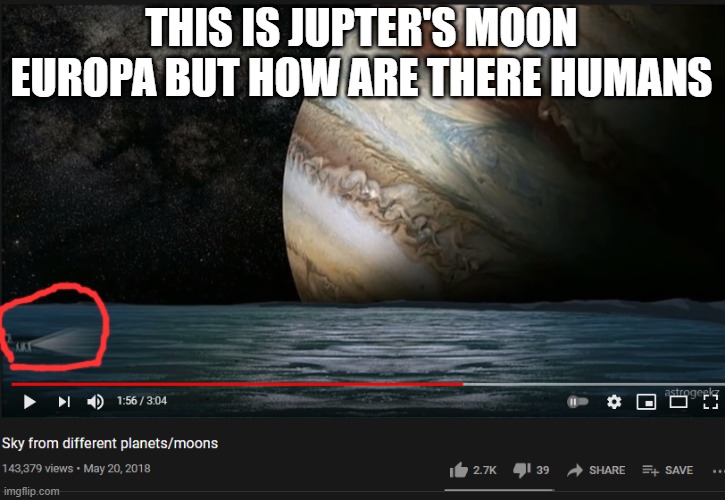 this was picture taken from a Voyager. How?? I'm creeped out right now. | THIS IS JUPTER'S MOON EUROPA BUT HOW ARE THERE HUMANS | image tagged in scary,not meme | made w/ Imgflip meme maker