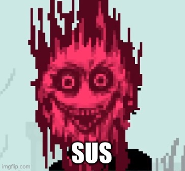 When the corruption is sus | SUS | image tagged in when the corruption is sus | made w/ Imgflip meme maker