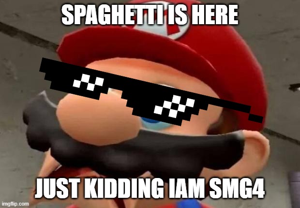 Mario WTF | SPAGHETTI IS HERE; JUST KIDDING IAM SMG4 | image tagged in mario wtf | made w/ Imgflip meme maker
