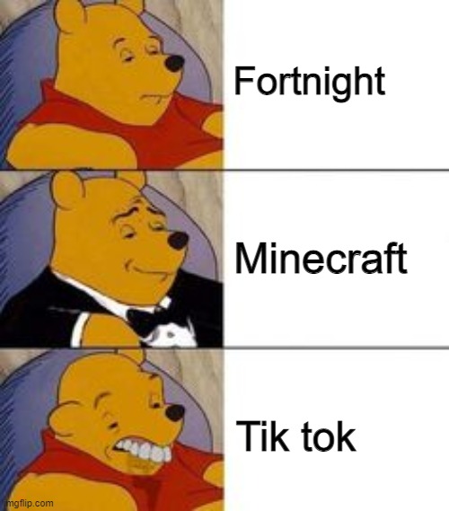 Tik tok is bad | Fortnight; Minecraft; Tik tok | image tagged in funny | made w/ Imgflip meme maker