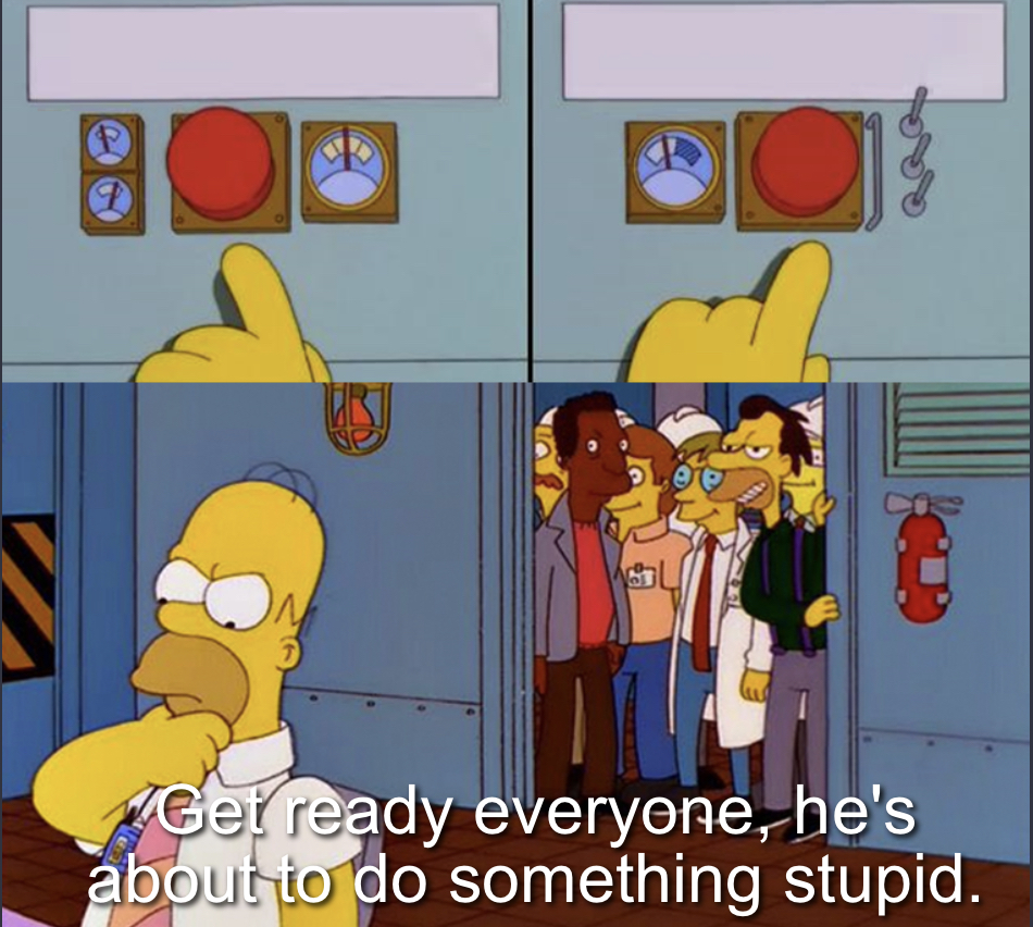 High Quality Homer Doing Something Stupid Blank Meme Template