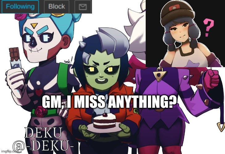 Life makes me bored | GM, I MISS ANYTHING? | image tagged in no tags | made w/ Imgflip meme maker