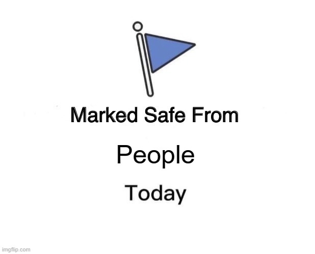 Marked Safe From | People | image tagged in memes,marked safe from | made w/ Imgflip meme maker