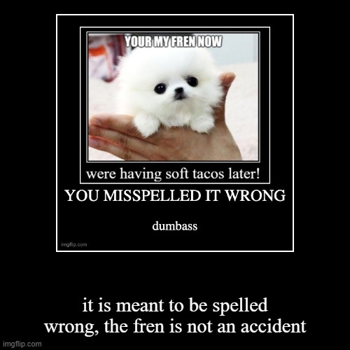 image tagged in funny,demotivationals | made w/ Imgflip demotivational maker