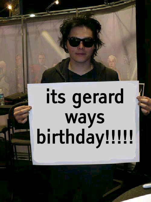 Gerard Way holding sign | its gerard ways birthday!!!!! | image tagged in gerard way holding sign | made w/ Imgflip meme maker