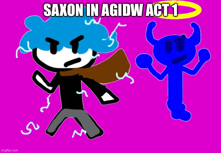Saxon in alwayzbread great inter dimensional war part 1 | SAXON IN AGIDW ACT 1 | made w/ Imgflip meme maker