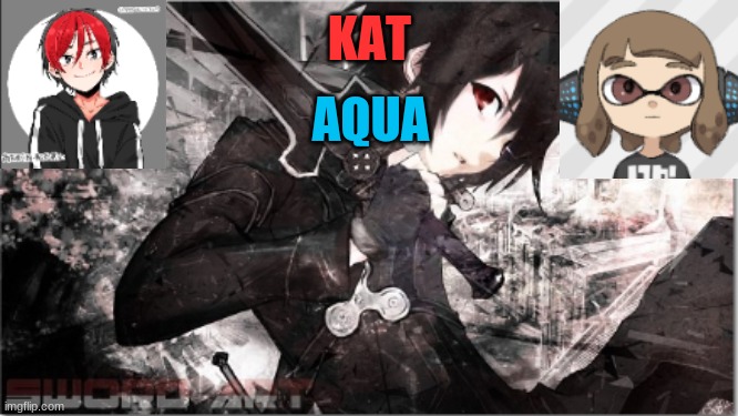 katxaqua | [Intro]

[Verse 1]
We're no strangers to love
You know the rules and so do I
A full commitment's what I'm thinking of
You wouldn't get this from any other guy

[Pre-Chorus]
I just wanna tell you how I'm feeling
Gotta make you understand

[Chorus]
Never gonna give you up
Never gonna let you down
Never gonna run around and desert you
Never gonna make you cry
Never gonna say goodbye
Never gonna tell a lie and hurt you

[Verse 2]
We've known each other for so long
Your heart's been aching, but you're too shy to say it
Inside, we both know what's been going on
We know the game, and we're gonna play it
[Pre-Chorus]
And if you ask me how I'm feeling
Don't tell me you're too blind to see

[Chorus]
Never gonna give you up
Never gonna let you down
Never gonna run around and desert you
Never gonna make you cry
Never gonna say goodbye
Never gonna tell a lie and hurt you
Never gonna give you up
Never gonna let you down
Never gonna run around and desert you
Never gonna make you cry
Never gonna say goodbye
Never gonna tell a lie and hurt you
[Post-Chorus]
Ooh (Give you up)
Ooh-ooh (Give you up)
Ooh-ooh
Never gonna give, never gonna give (Give you up)
Ooh-ooh
Never gonna give, never gonna give (Give you up)
[Bridge]
We've known each other for so long
Your heart's been aching, but you're too shy to say it
Inside, we both know what's been going on
We know the game, and we're gonna play it

[Pre-Chorus]
I just wanna tell you how I'm feeling
Gotta make you understand

[Chorus]
Never gonna give you up
Never gonna let you down
Never gonna run around and desert you
Never gonna make you cry
Never gonna say goodbye
Never gonna tell a lie and hurt you
Never gonna give you up
Never gonna let you down
Never gonna run around and desert you
Never gonna make you cry
Never gonna say goodbye
Never gonna tell a lie and hurt you
Never gonna give you up
Never gonna let you down
Never gonna run around and desert you
Never gonna make you cry
Never gonna say goodbye
Never gonna tell a lie and hurt you | image tagged in katxaqua | made w/ Imgflip meme maker