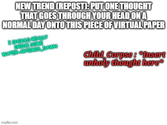Child_Corpse : *Insert unholy thought here* | made w/ Imgflip meme maker