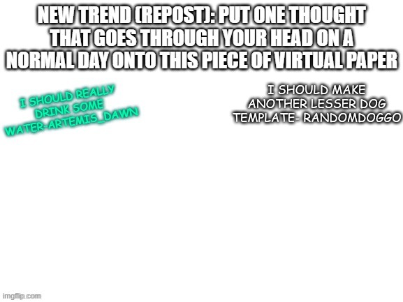 I SHOULD MAKE ANOTHER LESSER DOG TEMPLATE- RANDOMDOGGO | made w/ Imgflip meme maker